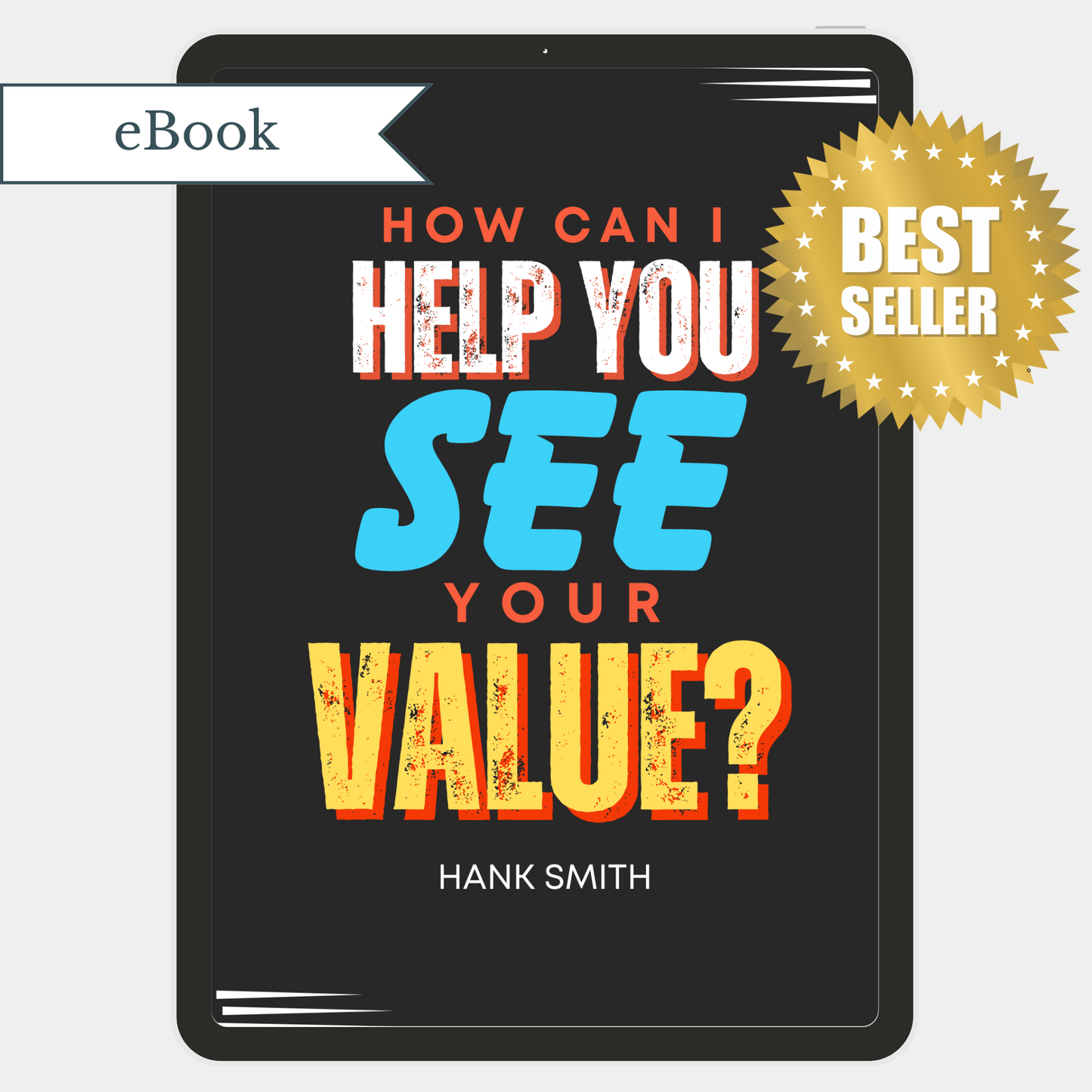 How Can I Help You See Your Value? (eBook)