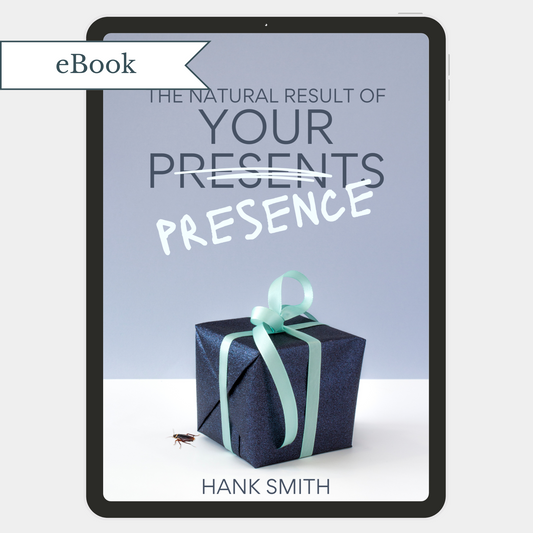 The Natural Result of Your Presence (eBook)