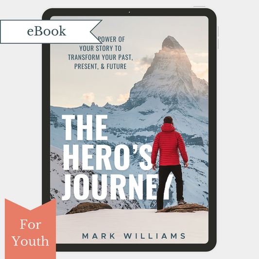 The Hero's Journey: Use the Power of Your Story to Transform Your Past, Present, & Future (eBook)