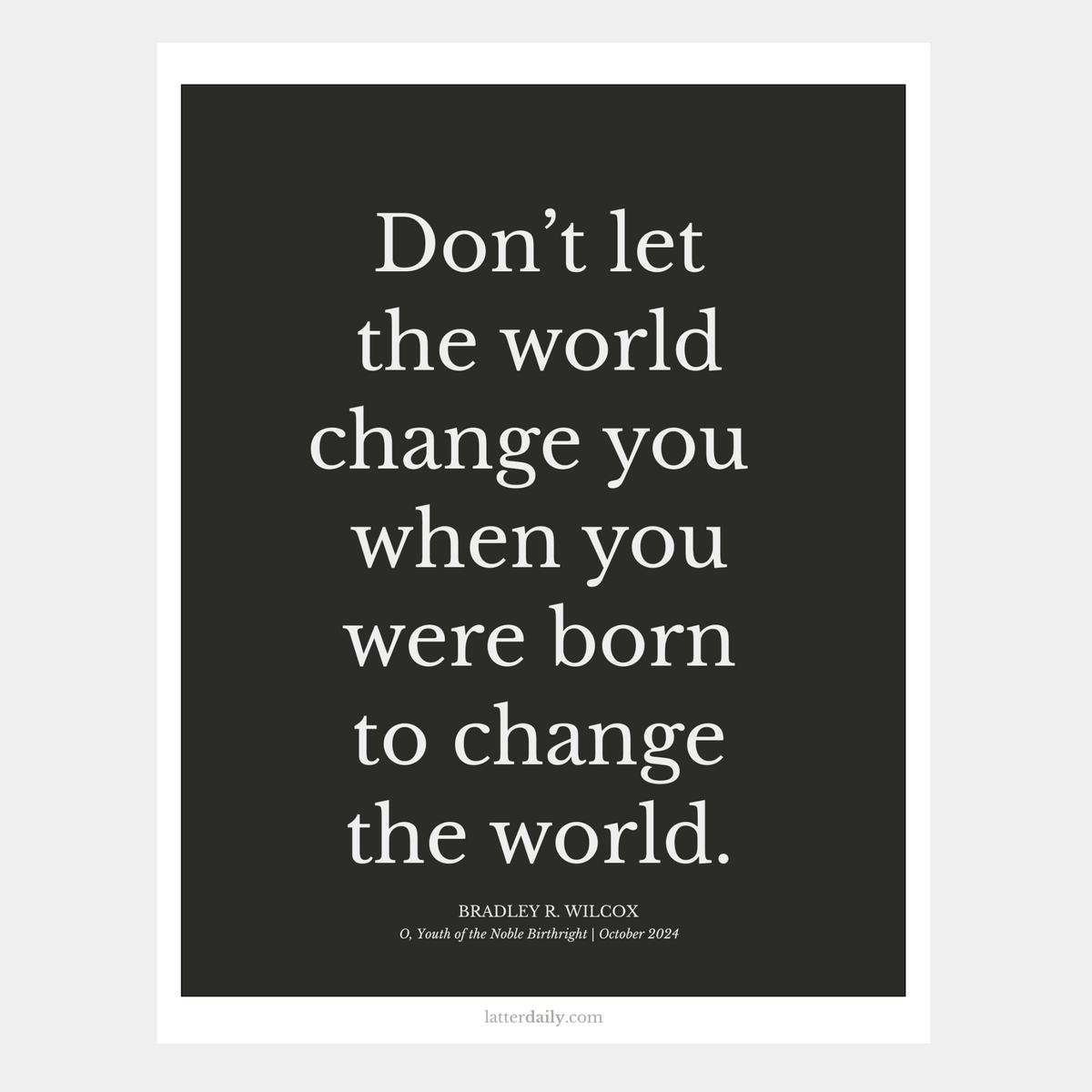 Bradley R Word Born to Change the World: Bradley R. Wilcox | Printable PDF – LatterDaily