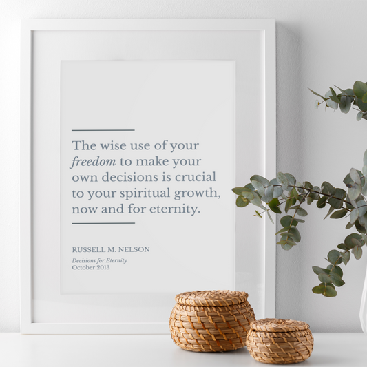 Wise Use of Your Freedom: Russell M. Nelson | Printable PDF